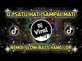 Download Lagu DJ SATU HATI SAMPAI MATI REMIX FULLBASS FIRAL TIKTOK 2024