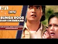 Download Lagu BUNGA ROOS DARI CIKEMBANG (1975) FULL MOVIE HD - YATIE OCTAVIA, DEBBY CYNTHIA DEWI, AWANG DARMAWAN