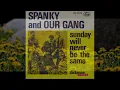 Spanky & Our Gang - Sunday Will Never Be the Same (4K/Lyrics)