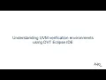 Understanding UVM verification environments using DVT Eclipse IDE