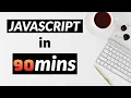 Learn JavaScript Programming in 90 Mins