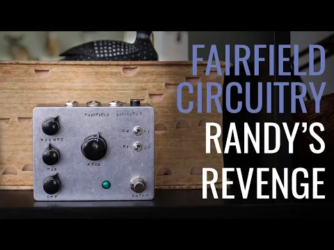 Fairfield Circuitry Randy's Revenge | Delicious Audio