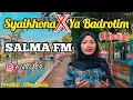 Download Lagu Syaikhona X Ya Badrotim (mush up) Ai Khojidah - Cover Salma FM