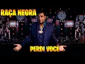 Download Lagu Raça Negra - Perdi Você (O Mundo Canta Raça Negra Ao Vivo) [Vídeo Oficial]
