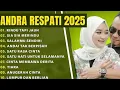 Lagu ANDRA RESPATI FULL ALBUM - RINDU TAPI JAUH|SIA SIA MERINDU|SALAHMU SENDIRI FULL ALBUM 2025