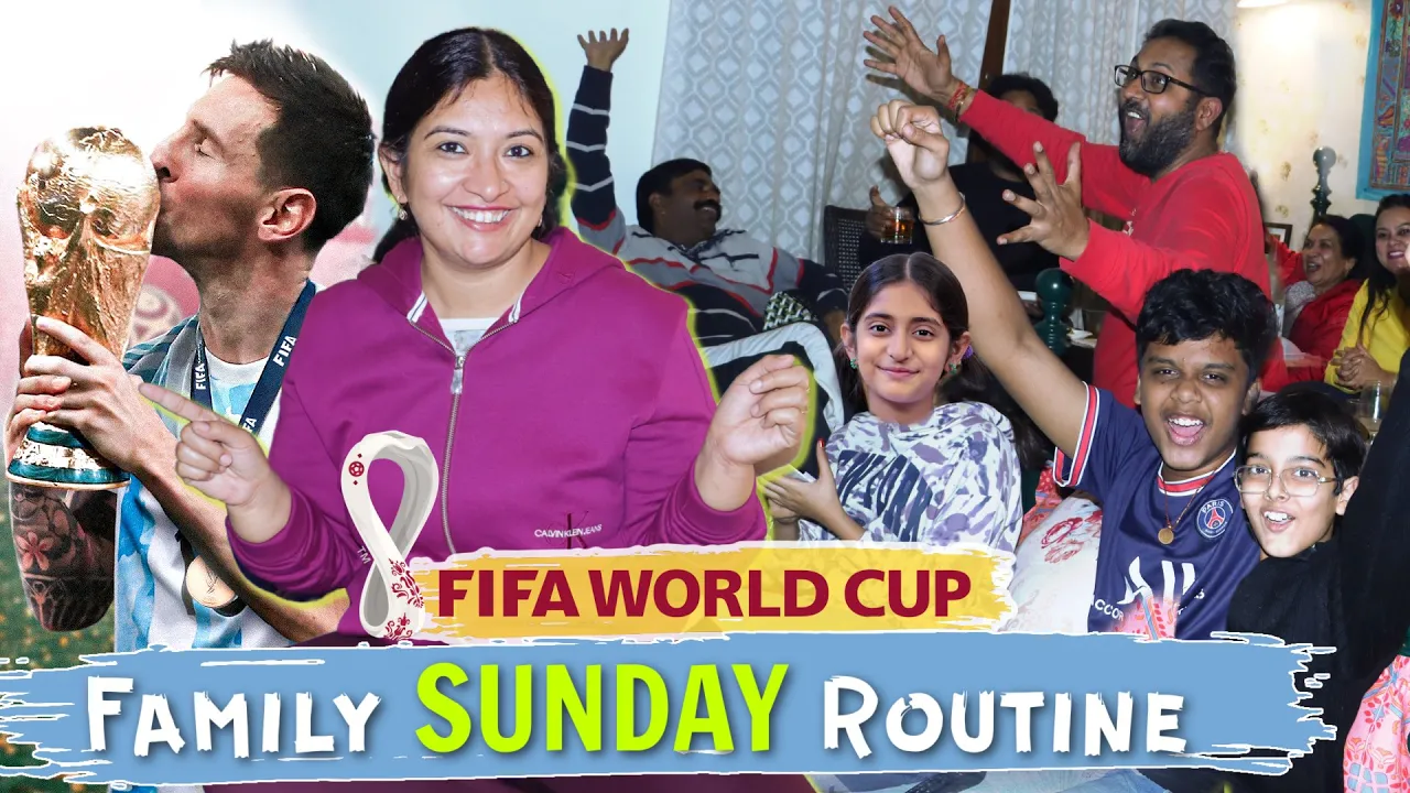 My Family SUNDAY Routine - FIFA WORLD CUP   CookWithNisha