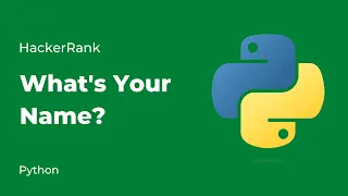 Python HackerRank Solutions What s Your Name