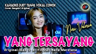 Download Yang Tersayang Karaoke Duet Tanpa Vokal Cowok (Imam S Arifin Ft Nana Mardiana) Cover:Nuri Valeria MP3