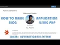 PHP BLOG Application - User Login or Authentication System Part 4