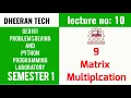 GE8161 PSPP LAB Manojkumar Lectures PYTHON LAB matrix multiplication program