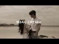 Download Lagu Indah cintaku - [speed up + reverb]