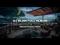Download Lagu DJ SLOW FULL ALBUM COCOK BUAT SANTAY
