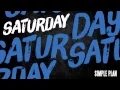 Lagu Simple Plan - Saturday [Official Audio]