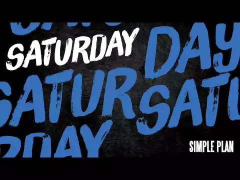 Download MP3 Simple Plan - Saturday [Official Audio]