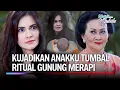 Lagu Cuma Demi Harta, Ibu Tega Tumbalkan Anak di Gunung Merapi | Nabil \u0026 Nabilla Eps 01 (FULL)