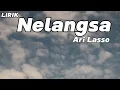Download Lagu Nelangsa - Ari Lasso || LIRIK