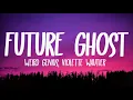 Weird Genius, Violette Wautier - Future Ghost (Lyrics)
