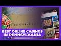 Best Online Casinos in Pennsylvania Top PA Online Casino Bonuses