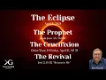The Eclipse April 8 2024 The Prophet The Crucifixion The Revival