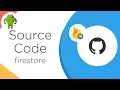 Introduction to Android Firestore Source Code