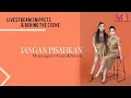 Download Lagu LIVE STREAMING JANGAN PISAHKAN - MAYANGSARI FEAT KHIRANI  3 JANUARI 2021