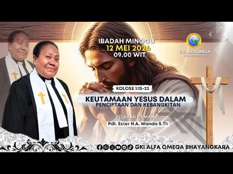 Download MP3 IBADAH  MINGGU , 12 MEI 2024, GKI ALFA OMEGA BHAYANGKARA