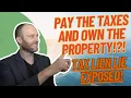 Pay The Back Taxes Get The Property - Tax Lien Lie EXPOSED