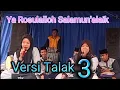 Lirik Sholawat Ya Rosulalloh Salamun'alaik ( VERSI LAGU TALAK 3 ) Marawis ISLAHUL MUBTADI