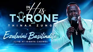 thinah zungu ezulwini basilindile live at isibaya casino 