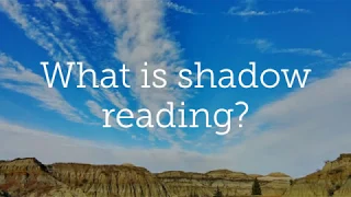 Shadow Reading 