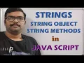 STRINGS STRING OBJECTS STRING METHODS IN JAVA SCRIPT