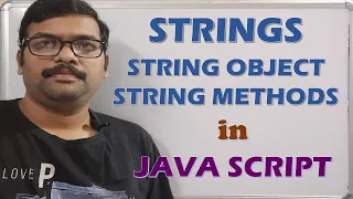 STRINGS STRING OBJECTS STRING METHODS IN JAVA SCRIPT