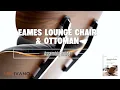 How to Assembly Your Eames Lounge Chair and Ottoman Reproduction - Artivano