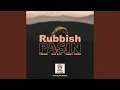 Download Lagu Rabbish Pasin (feat. Saii Kay, Sinex Cider \u0026 Toksie)