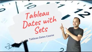 Tableau Dates Course Tableau Dates with Sets Tutorial