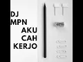 AKU CAH KERJO