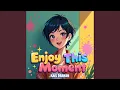Download Lagu Enjoy This Moment