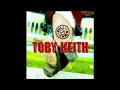 Download Lagu I Wanna Talk About Me - Toby Keith