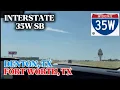 Driving i-35W from Denton Texas to Fort Worth Texas 4K Highway Drive