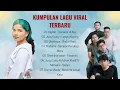 Download Lagu KUMPULAN LAGU VIRAL TERBARU | IDGITAF - BERAKHIR DI AKU | JUICY LUICY - LAMPU KUNING