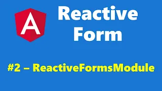 2 - ReactiveFormsModule