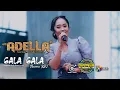 Download Lagu GALA GALA - NURMA KDI - OM. ADELLA - CUMI CUMI AUDIO - GENPAKER BERSATU