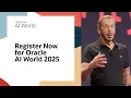 Registration for Oracle AI World 2025 Is Open