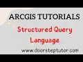 Structured Query Language SQL ArcGIS Tutorials - Select by Attribute