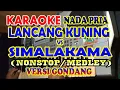 Download Lagu KARAOKE LANCANG KUNING_SIMALAKAMA GONDANG NON STOP NADA PRIA