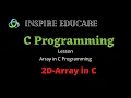 2D-Array in C Programming Matrix Operations C Programming Tutorials C By INSPIRE EDUCARE