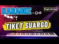 TIKET SUARGO KARAOKE VERSION