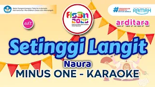 setinggi langit naura fls3n 2025 sd karaoke minus one fls3n 2025 fls2n karaoke minusone lyrics