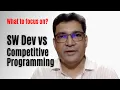 Software Development Vs Competitive Programming What to focus for 3rd Year BE CS Student