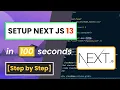 Setup Next js 13 in 100 seconds for beginners Step by Step 2022